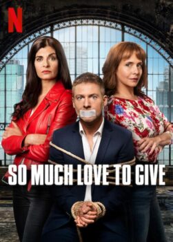 Novità Netflix - So much love to give